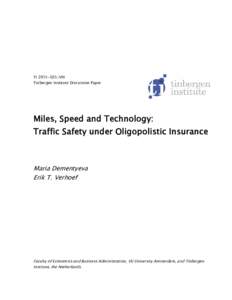 TIVIII Tinbergen Institute Discussion Paper Miles, Speed and Technology:  Traffic Safety under Oligopolistic Insurance