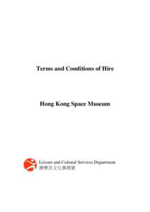 Terms and Conditions of Hire  Hong Kong Space Museum Leisure and Cultural Services Department 康樂及文化事務署