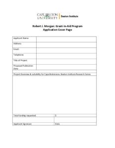 Robert J. Morgan: Grant-in-Aid Program Application Cover Page Applicant Name: Address: Email: Telephone: