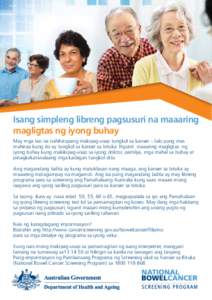 Isang simpleng libreng pagsusuri na maaaring magligtas ng iyong buhay May mga tao na nahihirapang makipag-usap tungkol sa kanser – lalo pang mas mahirap kung ito ay tungkol sa kanser sa bituka. Ngunit maaaring magligta