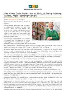 Mike Volker Gives Inside Look at World of Startup Investing, VANTEC Angel Technology Network Posted by Sumari MacLeod on Oct 30, 2014 The Startup Grind Fireside Chat has become an institution.