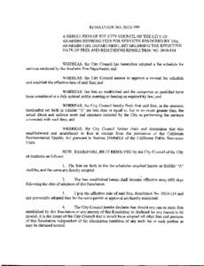 RESOLUTION NO[removed]A RESOLUTION OF THE CITY COUNCIL OF THE CITY OF ANAHEIM REVISING FEES FOR SERVICES RENDERED BY THE  ANAHEIM FIRE DEPARTMENT ESTABLISHING THE EFFECTIVE