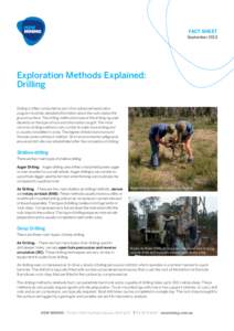 FACT SHEET September 2013 Exploration Methods Explained: Drilling Drilling is often conducted as part of an advanced exploration