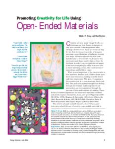 Promoting Creativity for Life Using  Open-Ended Materials Walter F. Drew and Baji Rankin “I just made a tulip and a sunflower. The