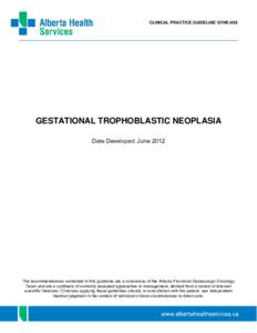 Choriocarcinoma / Hydatidiform mole / Human chorionic gonadotropin / Placental site trophoblastic tumor / Actinomycin / Methotrexate / Trophoblast / Folinic acid / Gestational choriocarcinoma / Medicine / Oncology / Gestational trophoblastic disease