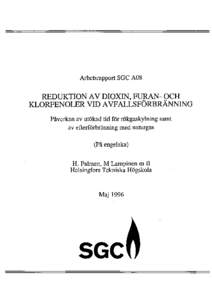 Arbetsrapport SGC A08  REDUKTION A V DIOXIN, FURAN- OCH KLORFENOLER VID AVFALLSFäRBRÄNNING Påverkan av utökad tid för rökgaskylning samt av efterförbränning med naturgas