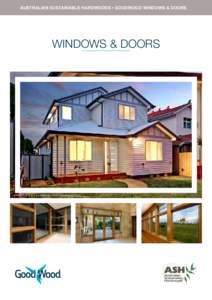 AUSTRALIAN SUSTAINABLE HARDWOODS • GOODWOOD WINDOWS & DOORS  WINDOWS & DOORS Images 2, 3 & 4 by Matthew Mallet Photography