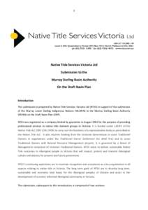 1  Native Title Services Victoria Ltd Submission to the Murray Darling Basin Authority On the Draft Basin Plan