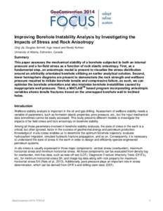 Improving Borehole Instability Analysis by Investigating the Impacts of Stress and Rock Anisotropy Qing Jia, Douglas Schmitt, Inga moeck and Randy Kofman University of Alberta, Edmonton, Canada  Summary