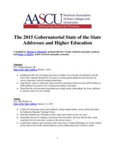 The 2015 Gubernatorial State of the State Addresses and Higher Education Compiled by Thomas L. Harnisch, assistant director of state relations and policy analysis, and Emily A. Parker, senior research and policy associat