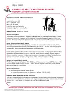 FAMILY STUDIES C O L L E G E O F H E A LT H A N D H U M A N S E R V I C E S WESTERN KENTUCKY UNIVERSITY Department of Family and Consumer Sciences Academic Complex 302