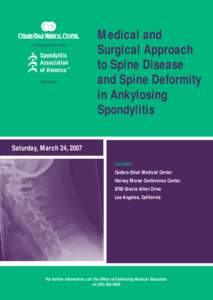Vertebral column / Ankylosing spondylitis / Orthopedic surgeons / Scoliosis / Specialty / Wouter Schievink / Andrew C. Hecht / Medicine / Health / Cedars-Sinai Medical Center