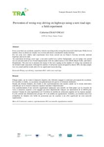 Transport Research Arena 2014, Paris  Prevention of wrong-way driving on highways using a new road sign: a field experiment Catherine CHAUVINEAU CETE de l’Ouest, Nantes, France