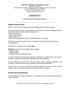 East Asia Training & Consultancy Pte Ltd Head Office: Singapore Regional Offices: Malaysia, Indonesia, Thailand, Philippines, Vietnam, Hong Kong Fax : (Tel: (Email :  We