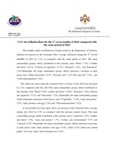 The Hashemite Kingdom of Jordan PRESS/ July[removed]Date. 13. Aug[removed]% the Inflation Rate for the 1st seven months of 2014 compared with the same period of 2013
