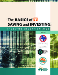 The BASICS of SAVING and INVESTING: I N V E S T O R E D U C AT I O N