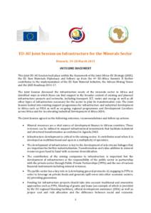 EU-AU Joint Session on Infrastructure for the Minerals Sector Brussels, 19-20 March 2015 OUTCOME DOCUMENT This Joint EU-AU Session took place within the framework of the Joint Africa-EU Strategy (JAES), the EU Raw Materi