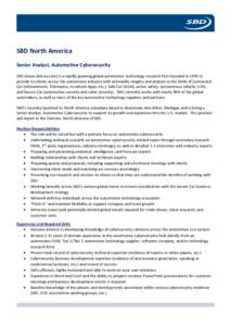 SBD North America Senior Analyst, Automotive Cybersecurity SBD (www.sbd-na.com) is a rapidly growing global automotive technology research firm founded in 1995 to provide its clients across the automotive industry with a