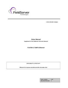 A Sierra Monitor Company  Driver Manual (Supplement to the FieldServer Instruction Manual)  FS[removed]DNP3 Ethernet