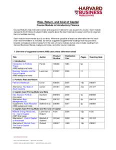 Risk, Return, and Cost of Capital Course Module in Introductory Finance Course Modules help instructors select and sequence material for use as part of a course. Each module represents the thinking of subject matter expe