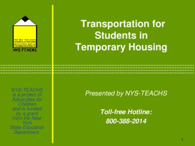 Transportation for Students in Temporary Housing NYS-TEACHS is a project of