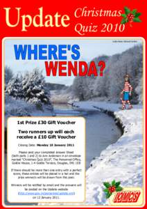Christmas Quiz 2010 Sulby River (Richard Carter) 1st Prize £30 Gift Voucher Two runners up will each