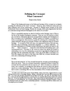 Defining the Covenant: What Consensus? Ralph Allan Smith Many of the fundamental issues in the Reformed theology of the covenant are in dispute, including the definition of the word “covenant.” However, some Reformed