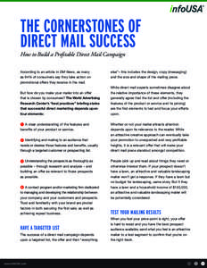 THE CORNERSTONES OF DIRECT MAIL SUCCESS How to Build a Profitable Direct Mail Campaign According to an article in DM News, as many  as 94% of consumers say they take action on