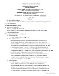 ILLINOIS STATE BOARD OF EDUCATION State Board of Education Meeting via Video Conference Chicago Location: ISBE Video Conference Room, 14th Floor, 100 W. Randolph Street, Chicago, Illinois Springfield Location: ISBE Video