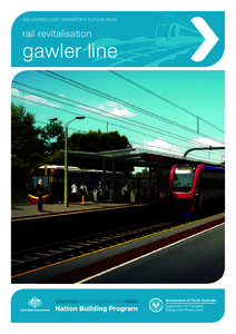 DELIVERING OUR TRANSPORT FUTURE NOW  rail revitalisation gawler line