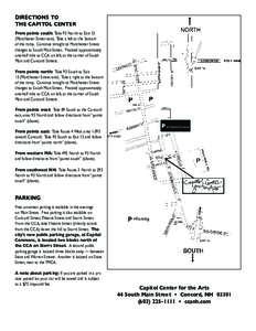 DIRECTIONS TO THE CAPITOL CENTER From points south: Take 93 North to Exit 13 (Manchester Street exit). Take a left at the bottom of the ramp. Continue straight as Manchester Street changes to South Main Street. Proceed a