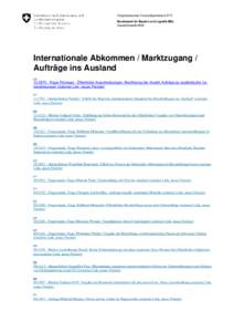 Eidgenössisches Finanzdepartement EFD Bundesamt für Bauten und Logistik BBL Geschäftsstelle BKB Internationale Abkommen / Marktzugang / Aufträge ins Ausland