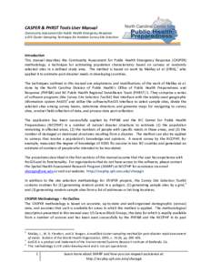 CASPER & PHRST Tools User Manual Community Assessment for Public Health Emergency Response A GIS Cluster-Sampling Technique for Random Survey Site Selection Introduction This manual describes the Community Assessment for