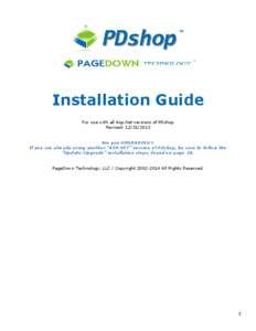 Installation Guide For use with all Asp.Net versions of PDshop Revised: [removed]Are you UPGRADING?: If you are already using another “ASP.NET” version of Pdshop, be sure to follow the “Update/Upgrade” installa