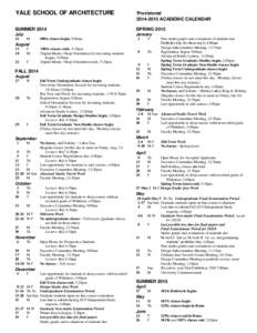 YALE SCHOOL OF ARCHITECTURE  Provisional[removed]ACADEMIC CALENDAR  SUMMER 2014