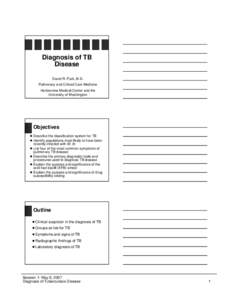 Diagnosis of TB Disease David R. Park, M.D. Pulmonary and Critical Care Medicine Harborview Medical Center and the University of Washington