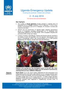 Uganda Emergency Update Covering the southwest, midwest and northwest[removed]July 2014 For internal and external distribution Main Highlights