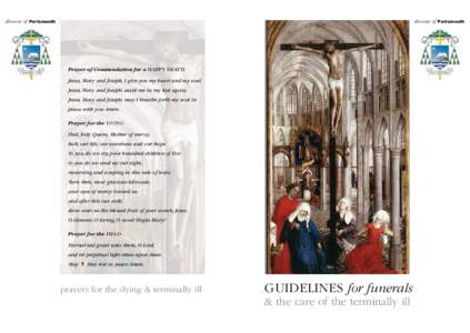 diocese of Portsmouth  diocese of Portsmouth Prayer of Commendation for a Happy Death Jesus, Mary and Joseph, I give you my heart and my soul.