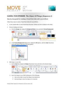 DANIEL VON STURMER The Object Of Things (Sequence 2) Step-by-step guide for creating a PowerPoint slide with sound effects Follow these steps to create a PowerPoint slide with sound effects: 1.  Create a blank slide in a