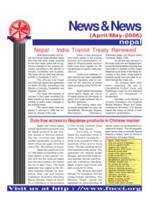 News & News (April/May[removed]nepal Nepal - India Transit Treaty Renewed After three months of its expiry, the Transit Treaty between Nepal