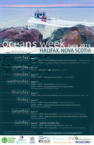oceans week June 2014 Halifax, Nova Scotia All Oceans Week events are free* and open to the public!  	sunday