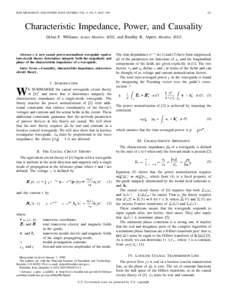 IEEE MICROWAVE AND GUIDED WAVE LETTERS, VOL. 9, NO. 5, MAY[removed]Characteristic Impedance, Power, and Causality Dylan F. Williams, Senior Member, IEEE, and Bradley K. Alpert, Member, IEEE