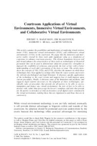 Courtroom Applications of Virtual Environments, Immersive Virtual Environments, and Collaborative Virtual Environments Bailenson O