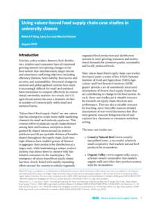 Using values-based food supply chain case studies in university classes Robert P. King, Larry Lev and Marcia Ostrom1 August[removed]Introduction