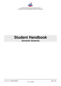 LIFETIME INTERNATIONAL TRAINING COLLEGE CRICOS PROVIDER CODE 02762GNATIONAL PROVIDER CODE 5877 Student Handbook (Domestic Students)