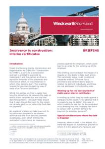 Insolvency in construction: interim certificates Introduction Under the Housing Grants, Construction and Regeneration Act[removed]the “Construction Act 1996”), a party to a construction