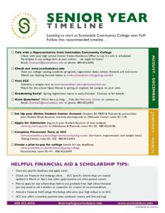 SENIOR YEAR TIMELINE Looking to start at Scottsdale Community College next Fall? Follow this recommended timeline. . .