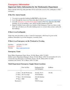 Emergency Information Important Safety Information for the Mathematics Department Please read the following safety plan that will be used in the event of a fire, earthquake or other emergency.  If the Fire Alarm Sounds