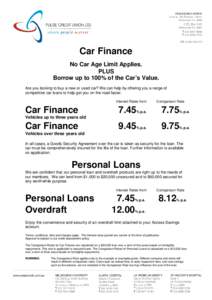Car Finance No Car Age Limit Applies. PLUS Borrow up to 100% of the Car’s Value. Are you looking to buy a new or used car? We can help by offering you a range of competitive car loans to help get you on the road faster
