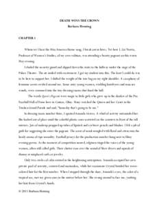 DEATH WINS THE CROWN Barbara Heming CHAPTER 1 Whenever I hear the Miss America theme song, I break out in hives. Yet here I, Liz Norris, Professor of Women‟s Studies, of my own volition, was attending a beauty pageant 